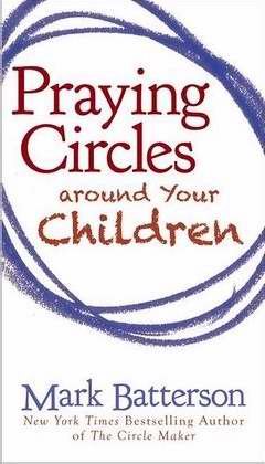 Praying Circles Around Your Children