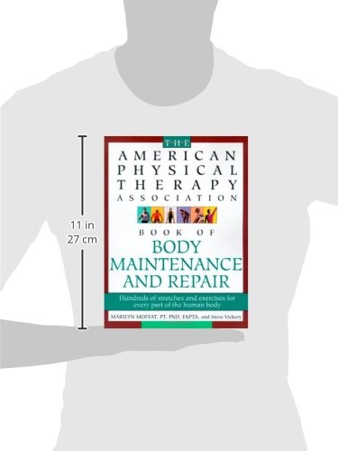 The American Physical Therapy Association Book of Body Maintenance and Repair