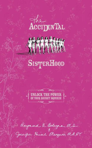 The Accidental Sisterhood: Take Control of Your Bladder and