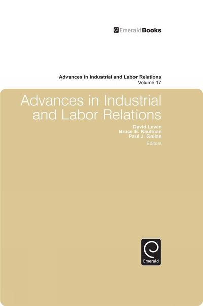 Advances in Industrial and Labor Relations (Advances in Industrial and Labor Relations, 17)