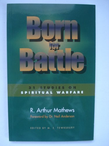 Born for Battle : 31 Studies on Spiritual Warfare