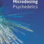 The Science of Microdosing Psychedelics
