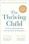The Thriving Child: The Science Behind Reducing Stress and Nurturing Independence
