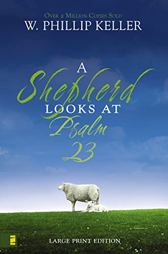 A Shepherd Looks at Psalm 23, Large Print Edition: Discovering God's Love for You