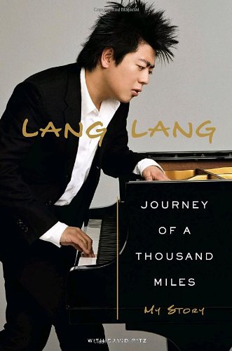 Journey of a Thousand Miles: My Story by Lang Lang
