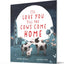 I'll Love You Till the Cows Come Home: A Sweet Bedtime Story About Boundless Family Love for Children (Ages 4-8)