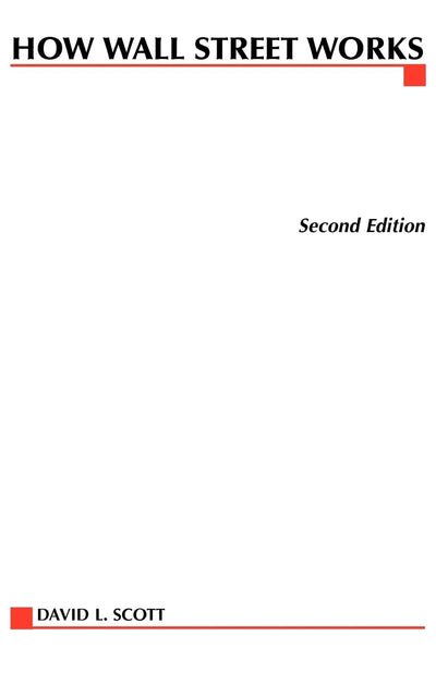 How Wall Street Works, 2nd Edition