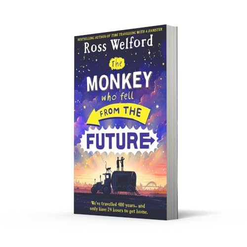 The Monkey Who Fell From The Future: A thrilling futuristic adventure for children aged 9+, from the bestselling author of Time Travelling With a Hamster