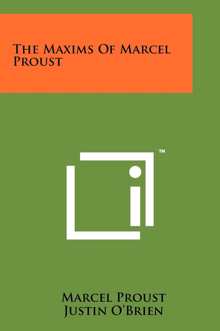 The Maxims Of Marcel Proust