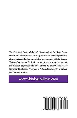 The 5 Biological Laws and Dr. Hamer? New Medicine (5 Biological Laws and New Germanic Medicine)