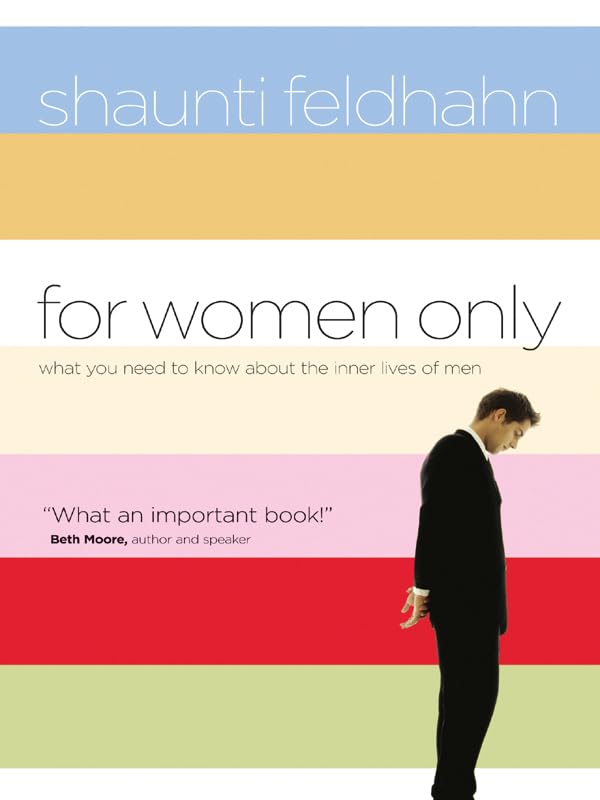 For Women Only: What You Need to Know About the Inner Lives of Men (Christian Softcover Originals)