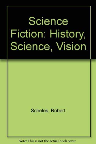 Science Fiction: History-Science-Vision