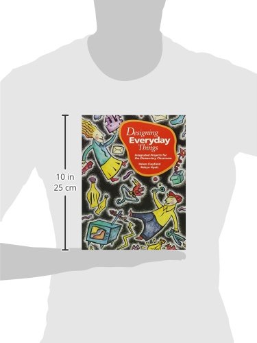 Designing Everyday Things: Integrated Projects for the Elementary Classroom