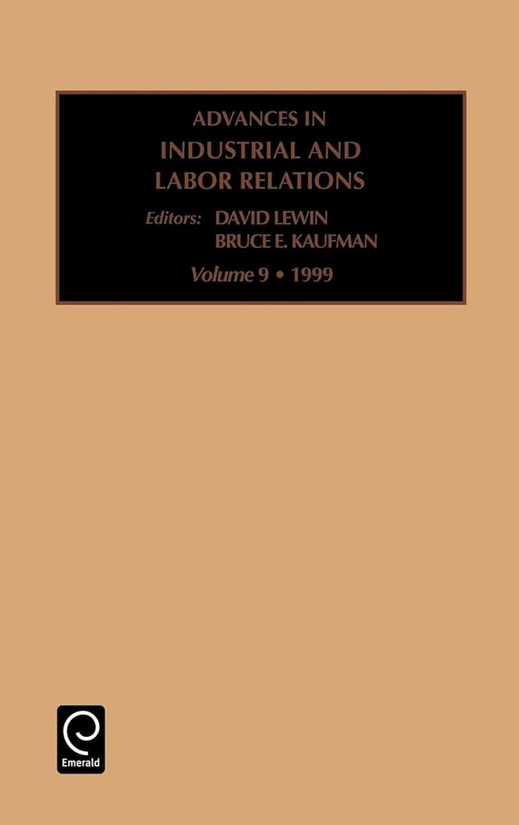 Advances in Industrial and Labor Relations (Advances in Industrial and Labor Relations, 9)