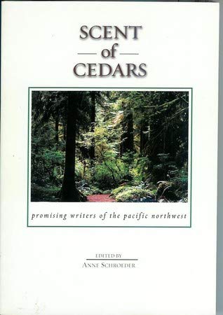 Scent of Cedars: Promising Writers of the Pacific Northwest