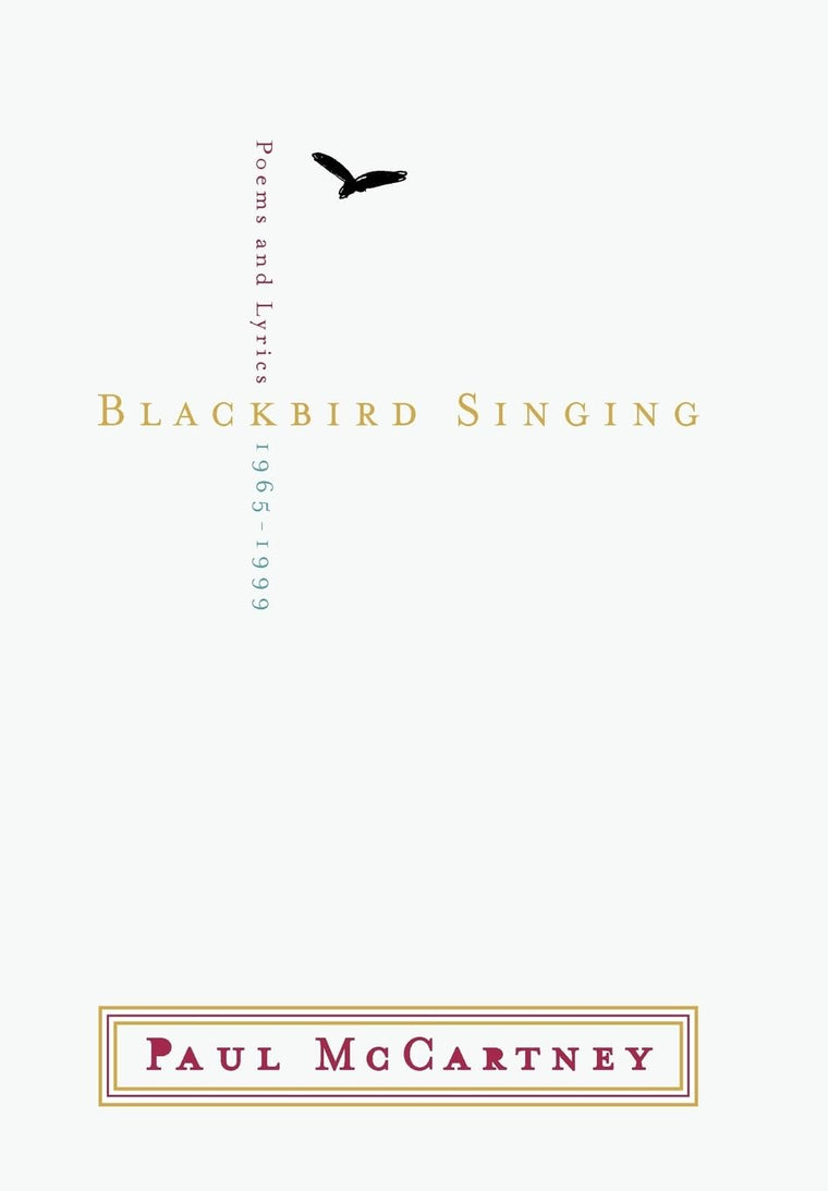 Blackbird Singing: Poems and Lyrics, 1965-1999
