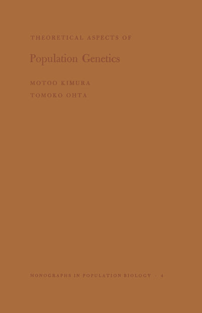 Theoretical Aspects of Population Genetics (Monographs in Population Biology, 4)
