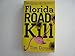 Florida Road Kill: A Novel