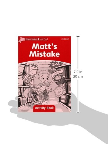 Dolphin Readers: Level 2: 425-Word VocabularyMatts Mistake Activity Book (Dolphin Readers, Level Two)
