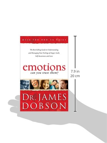 Emotions: Can You Trust Them?: The Best-Selling Guide to Understanding and Managing Your Feelings of Anger, Guilt, Self-Awareness and Love