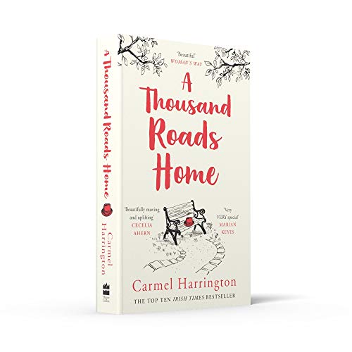 A Thousand Roads Home: The most gripping, heartwrenching page-turner of the year! (Uplifting and Gripping Novel from the Irish Times Bestseller)