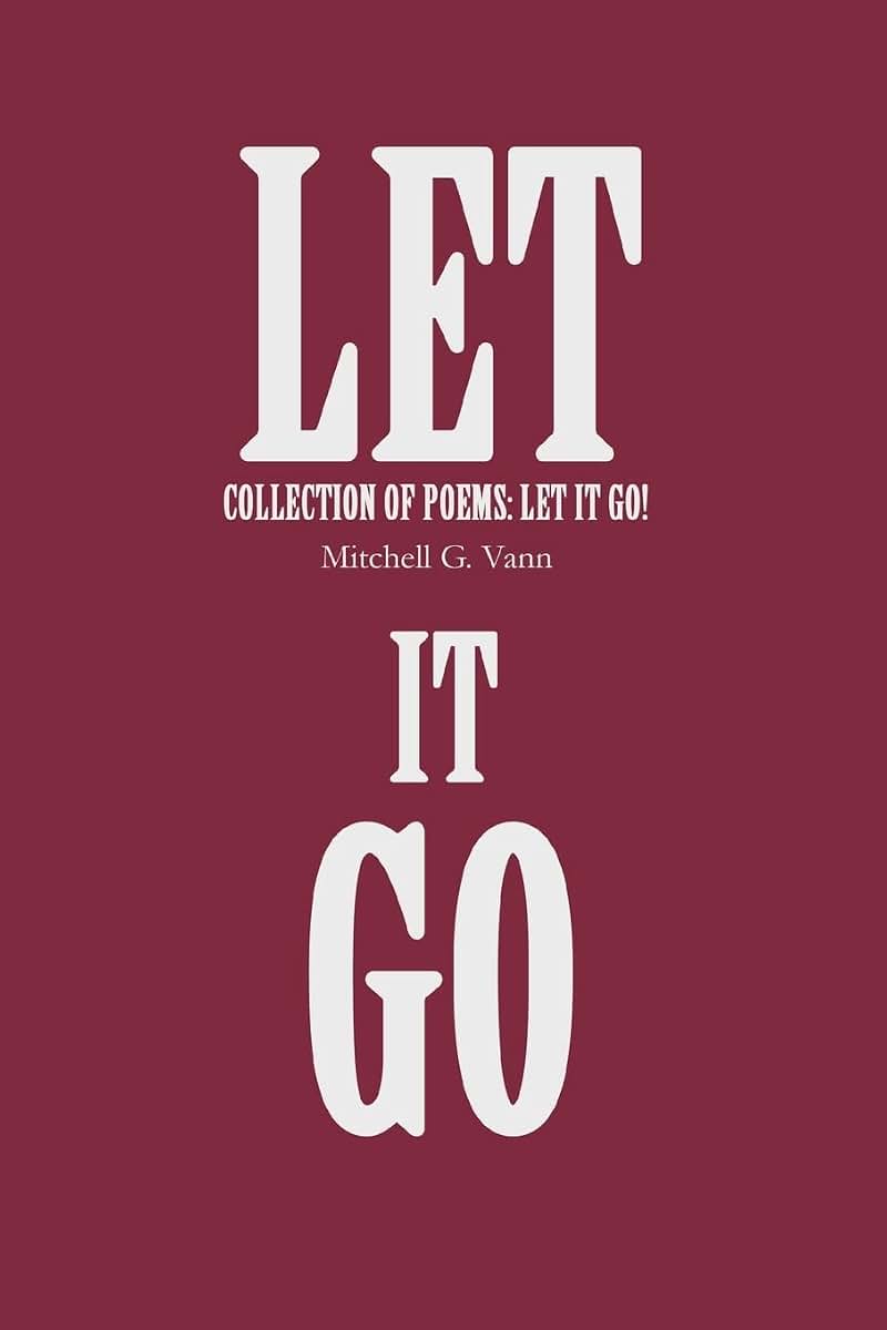 Let It Go: collection of poems: Let It Go!
