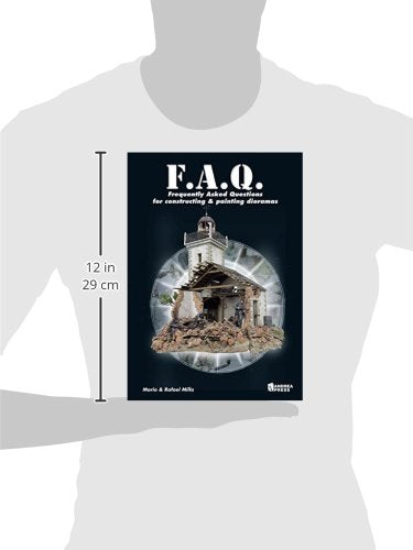 Frequently Asked Questions for Constructing and Painting Dioramas (FAQ Frequently Asked Questions)