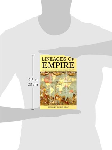 Lineages of Empire: The Historical Roots of British Imperial Thought (Proceedings of the British Academy, No. 155)