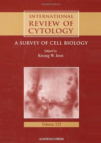 International Review of Cytology: A Survey of Cell Biology (Volume 225) (International Review of Cell and Molecular Biology, Volume 225)