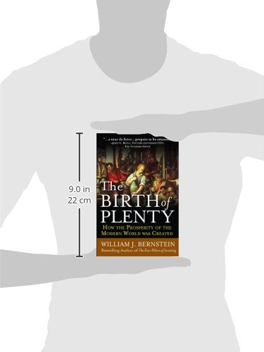 The Birth of Plenty: How the Prosperity of the Modern World was Created