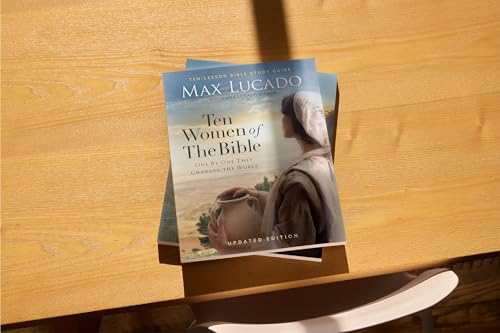 Ten Women of the Bible Updated Edition: How God Used Imperfect People to Change the World