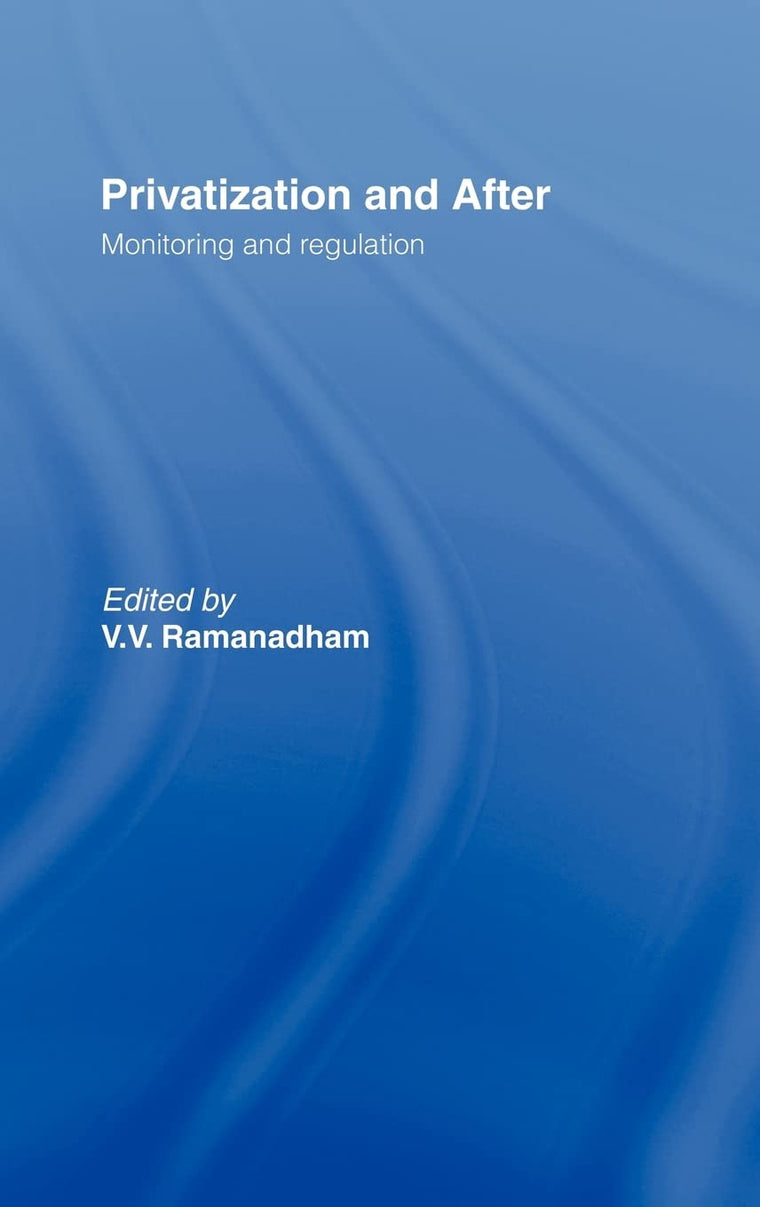Privatization and After: Monitoring and Regulation