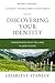 Discovering Your Identity: Understand Who You Are in God's Eyes (Charles F. Stanley Bible Study Series)
