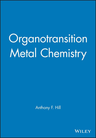 Organotransition Metal Chemistry (Basic Concepts In Chemistry)