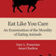 Eat Like You Care: An Examination of the Morality of Eating Animals