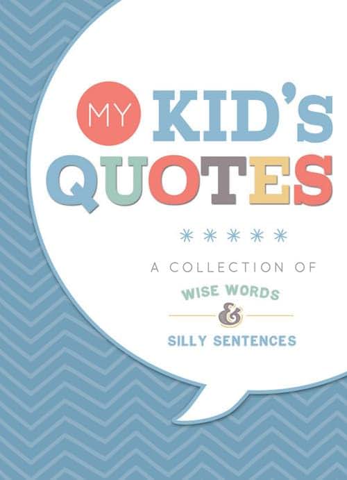 My Kid's Quotes: Our Collection of Wise Words and Silly Sentences [Hardcover] Jeanne Spear