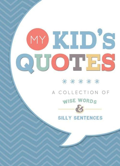 My Kid's Quotes: Our Collection of Wise Words and Silly Sentences [Hardcover] Jeanne Spear