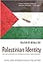 Palestinian Identity: The Construction of Modern National Consciousness