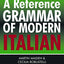A Reference Grammar of Modern Italian (Routledge Reference Grammars)