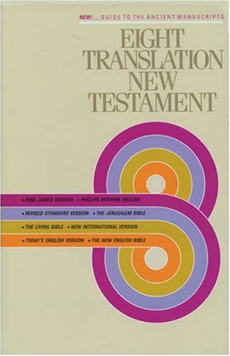 Eight Translation New Testament by Tyndale House