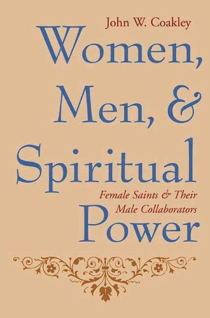Women, Men, and Spiritual Power: Female Saints and Their Male Collaborators (Gender, Theory, and Religion)