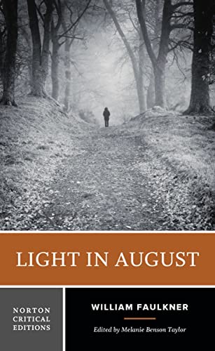 Light in August: Authoritative Text Backgrounds and Contexts Criticism (Norton Critical Editions)
