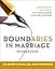 Boundaries in Marriage Workbook: Understanding the Choices That Make or Break Loving Relationships