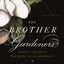 The Brother Gardeners: Botany, Empire and the Birth of an Ob
