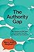 The Authority Gap: Why Women Are Still Taken Less Seriously Than Men, and What We Can Do About It