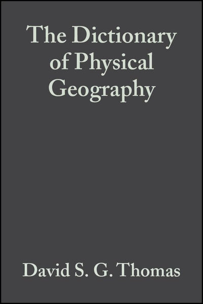 The Dictionary of Physical Geography