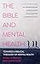 The Bible and Mental Health: Towards a Biblical Theology of Mental Health