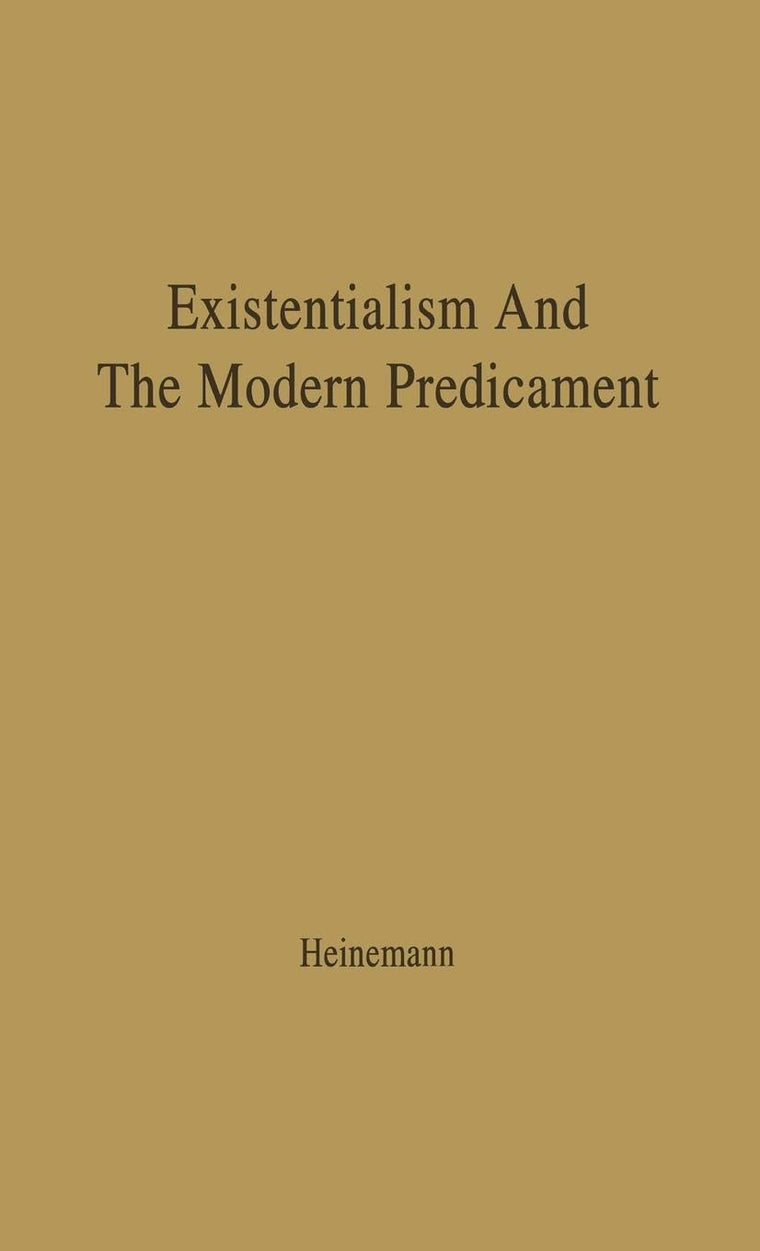 Existentialism and the Modern Predicament: