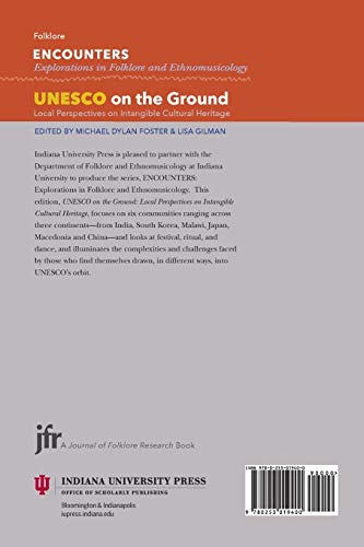 UNESCO on the Ground: Local Perspectives on Intangible Cultural Heritage (Encounters: Explorations in Folklore and Ethnomusicology)