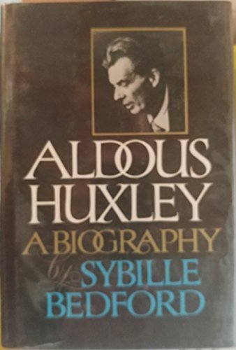 Aldous Huxley: A biography